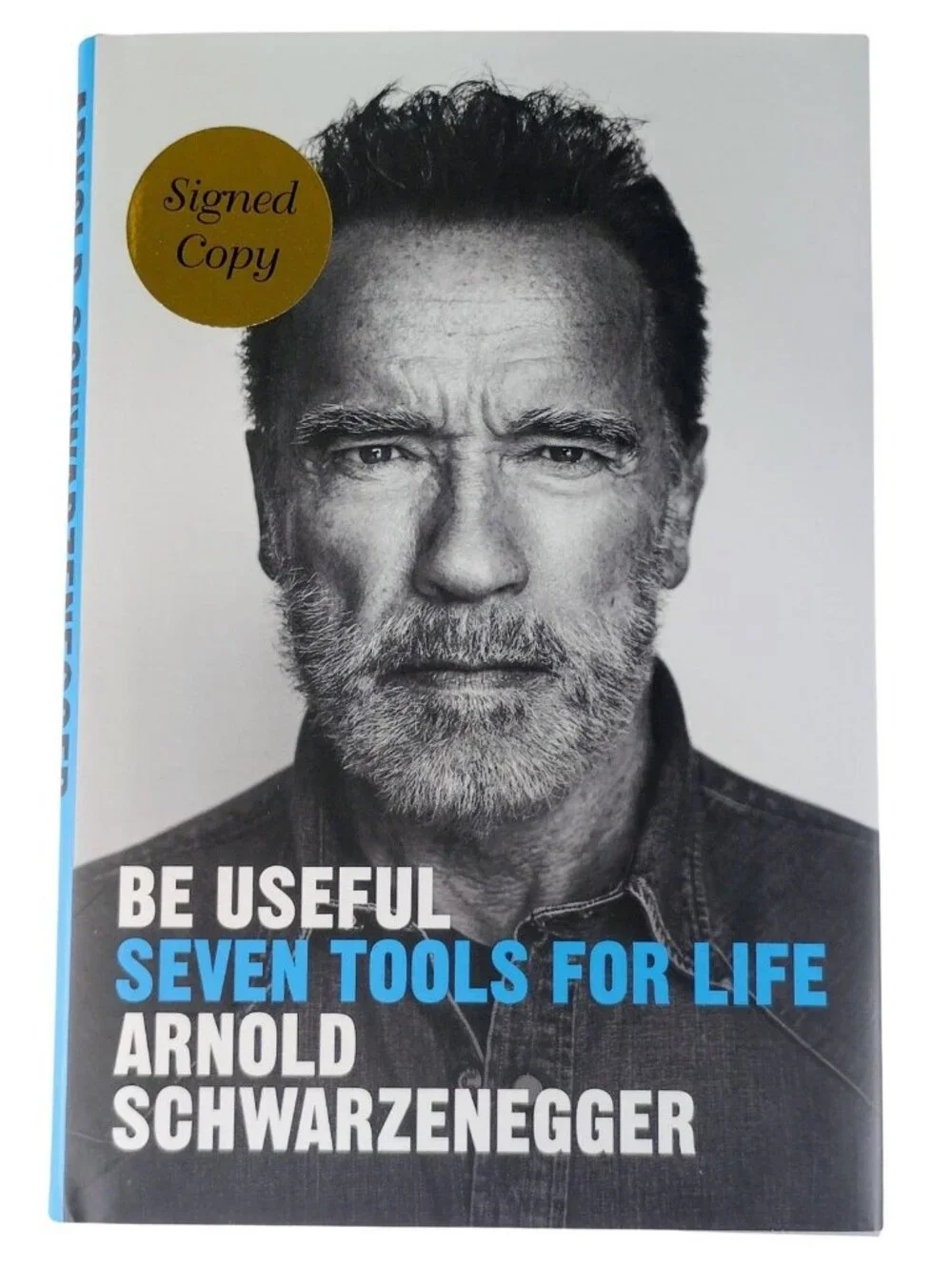 Arnold Schwarzenegger Signed Be Useful Hardcover Book Beckett BAS LOA